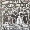 Who Killed Spikey Jacket? - Never gonna stop 10''