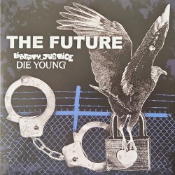 Liberty and Justice / Die Young - The Future Split-EP