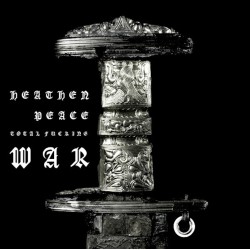 Heathen Peace - Total fucking war LP