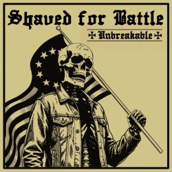 Shaved For Battle - Unbreakable LP