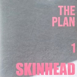 Skinhead - The Plan: 1