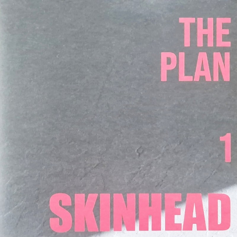 Skinhead - The Plan: 1