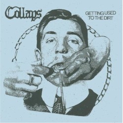 Collaps - Getting used to the dirt LP