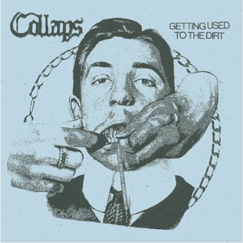 Collaps - Getting used to the dirt LP