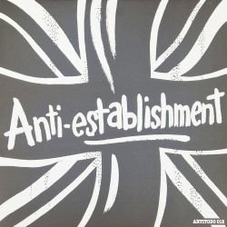 Anti Establishment - Life is a rip off - Complete collection LP