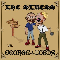George & The Lords / The Stress – The Stress VS. George & The Lords Split-EP