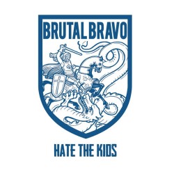 Brutal Bravo - Hate the kids (The singles collection) LP