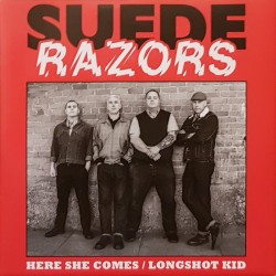 Suede Razors - Here she comes / Longshot kid EP