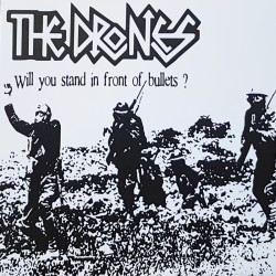The Drones - Will you stand in front of bullets? EP