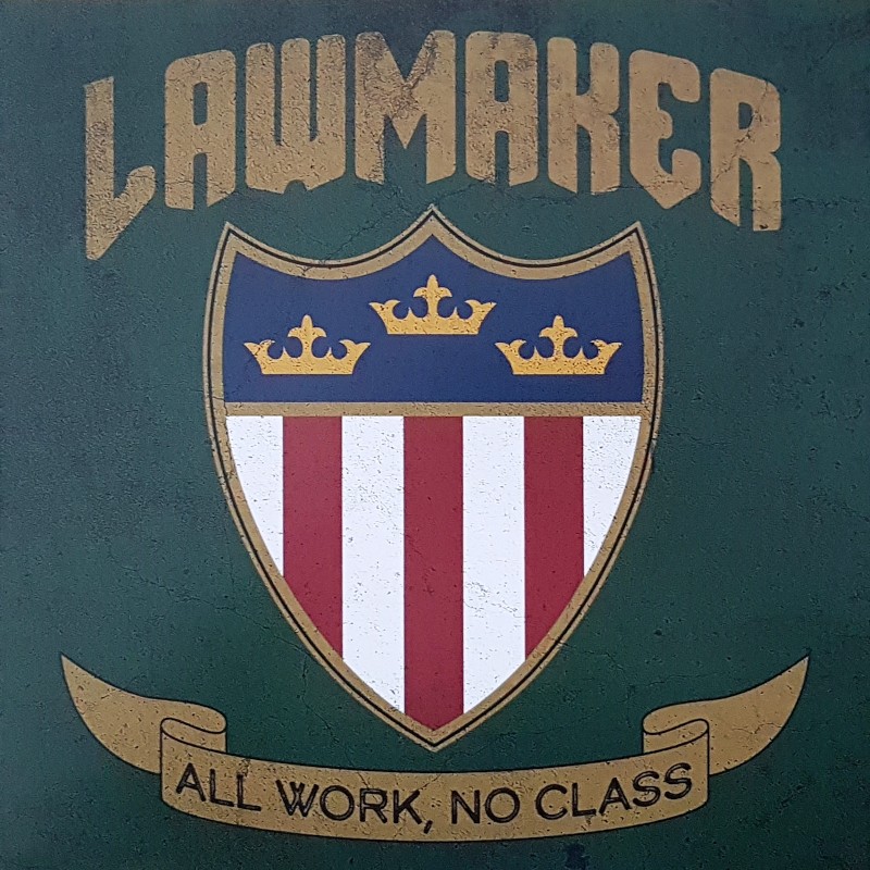 Lawmaker - All work, no class LP