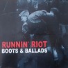 Runnin' Riot - Boots & ballads LP