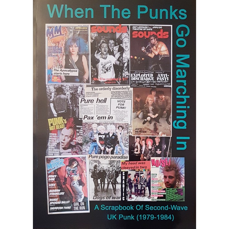 When the punks go marching in - A Scrapbook of second-wave UK Punk (1979-1984) Book