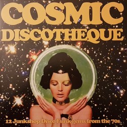 V/A - Cosmic Discotheque - 12 Junkshop Disco Funk Gems from the 70s LP