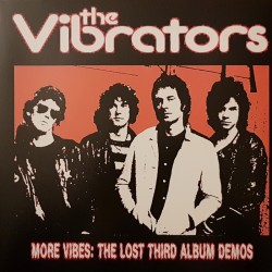 The Vibrators - More Vibes: The lost third album demos LP