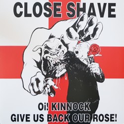 Close Shave - Oi! Kinnock...