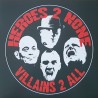 Heroes 2 None - Villains 2 all 10''