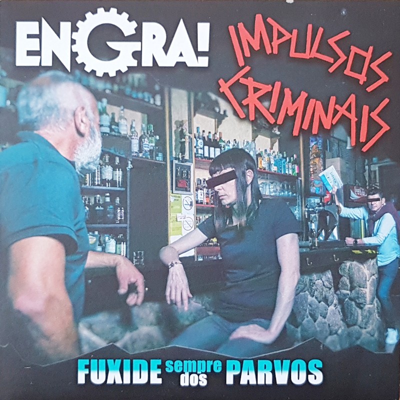 Engra! / Impulsos Criminais - Fuxide sempre dos parvos EP
