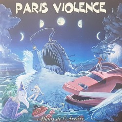 Paris Violence - Allons de l'Arrière LP+EP