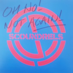 Scoundrels - Oh no! Not again! LP
