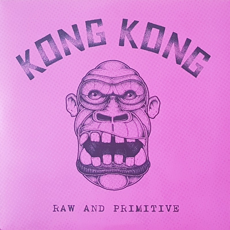 Kong Kong - Raw and primitive EP