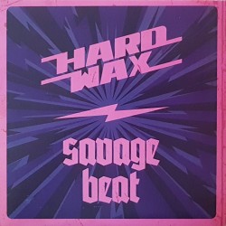 Hard Wax / Savage Beat -...