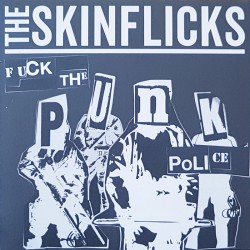 The Skinflicks - Fuck the punk police EP