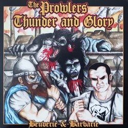 The Prowlers / Thunder and Glory - Beuverie & Barbarie EP